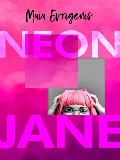 Title details for Neon Jane by Maia Evrigenis - Available